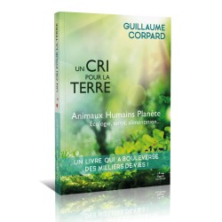 Un cri pour la Terre - Guillaume Corpard