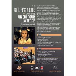 DVD Un cri pour la Terre + My Life's a Cage de Guillaume Corpard