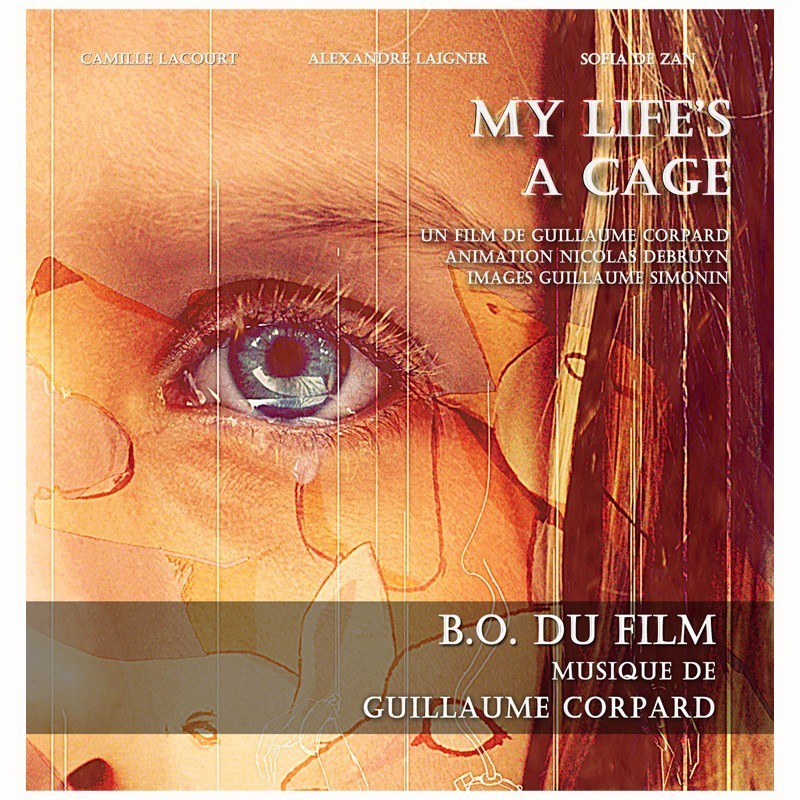 Album B.O. film "My Life's a Cage" - Musique de Guillaume Corpard & The aiM Album B.O. film "My Life's a Cage" - Musique de Guillaume Corpard & The aiM
